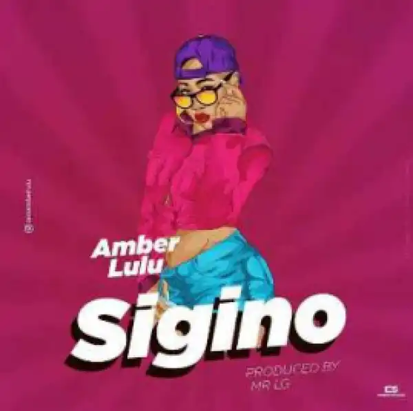 Amber Lulu - Sigino ft. Mr LG